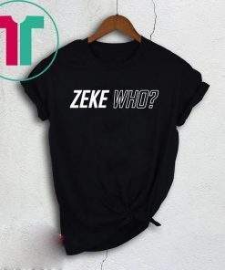 Zeke Who That's Who Original Shirts