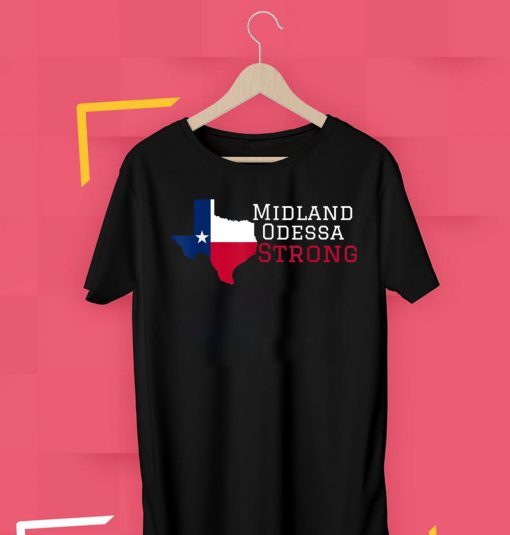 Midland Odessa Strong August 31 2019 Tee Shirt