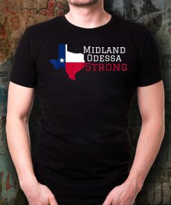 Midland Odessa Strong August 31 2019 Tee Shirt