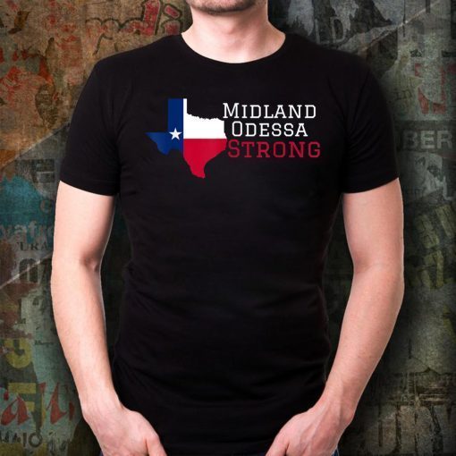 Midland Odessa Strong August 31 2019 Tee Shirt