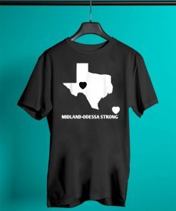 Midland-Odessa texas strong 2019 T-Shirt