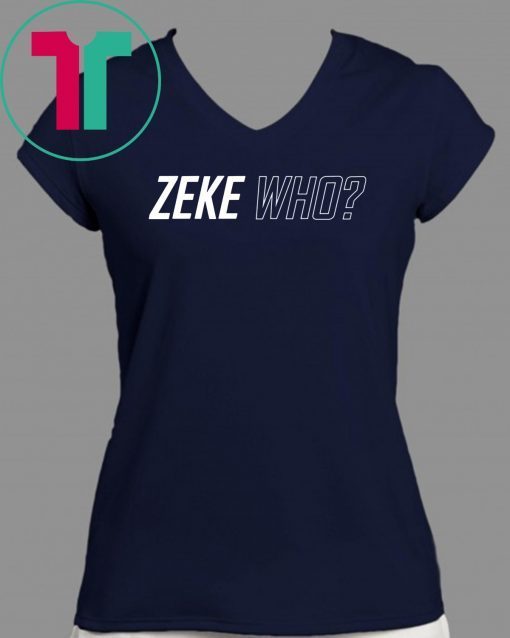Zeke Who Dallas Cowboys Unisex Tee Shirts