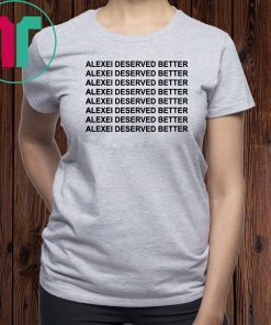 Alexei deserved better stranger things shirt