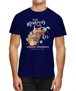 All my memories gather round her simply southern collection shirt