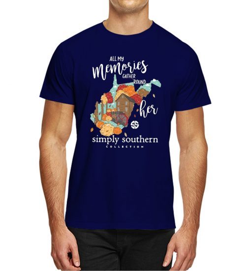 All my memories gather round her simply southern collection shirt