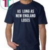 As long as new England loses shirt