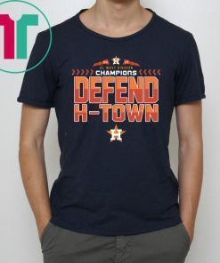 Astros AL West Champions 2019 Defend H-Town Shirt