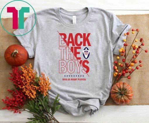 Back the Boys 2019 USA Rugby Players Squad 2019 T-Shirt