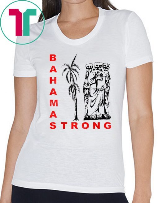 Bahamas Strong Tee Shirt