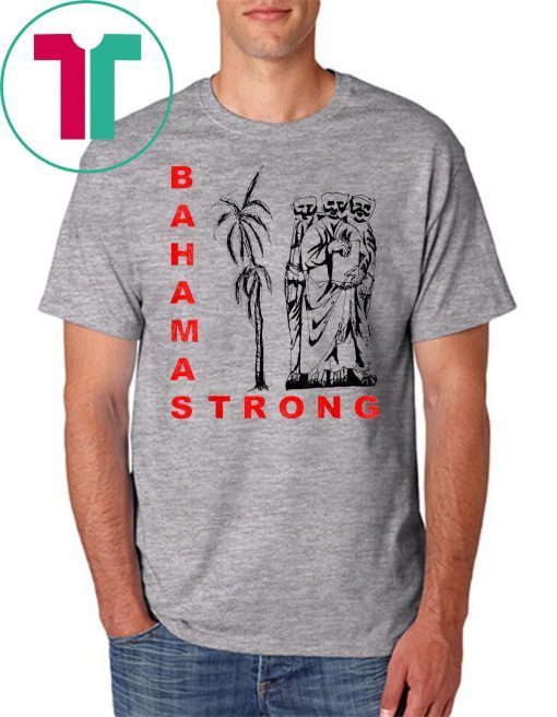 Bahamas Strong Tee Shirt