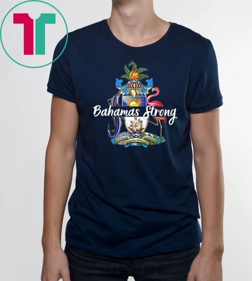 Bahamas Strong Dorian Hurricane Unisex Tee Shirts