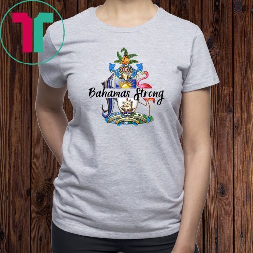 Bahamas Strong Dorian Hurricane 2019 Tee Shirts