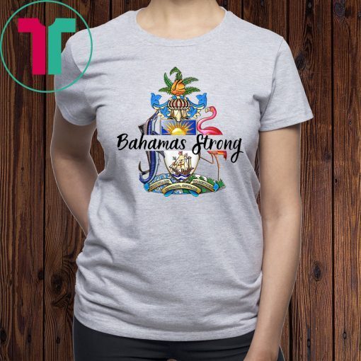 Bahamas Strong Dorian Hurricane 2019 T-Shirt