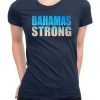 Bahamas Strong Strength Unity Recovery Support Tee Shirt