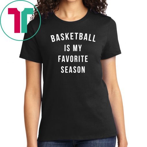 Basketball Is My Favorite Season sweatshirt