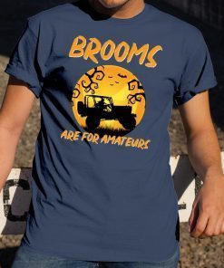 Brooms Are For Amateurs Funny Jeep Halloween T-Shirt