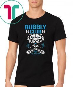 Bubbly club Chris jericho 2019 Gift Shirt