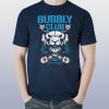 Bubbly club Chris jericho Shirt
