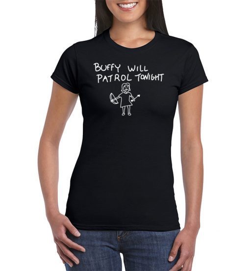 Buffy Will Patrol Tonight Shirt