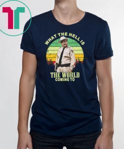 Buford what the hell is the world coming to vintage shirt