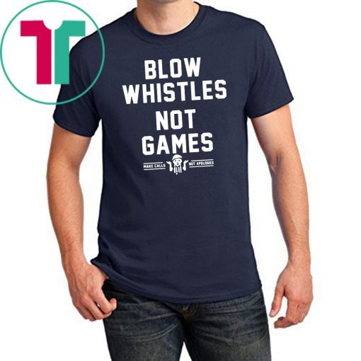 Cam Jordan Blow Whistles Not Games Shirt