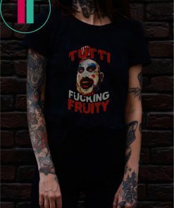 Captain Spaulding Tutti Fucking Fruity Halloween Shirt