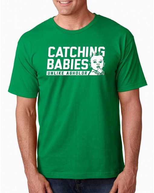 Catching Babies Unlike Agholor 2019 T-Shirt