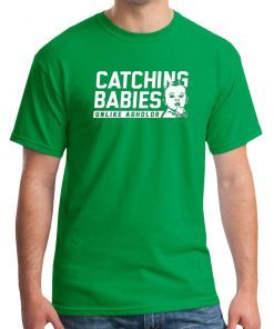 Catching Babies Unlike Agholor Gift T-Shirt