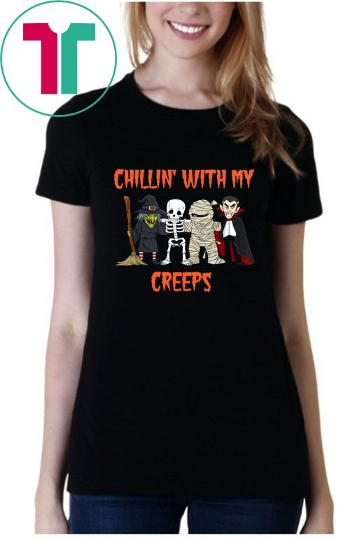 Chillin with my creeps witch skeleton mummy vampire halloween Shirt