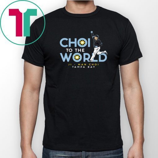 Choi To The World Shirt