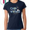 Choi To The World Shirt