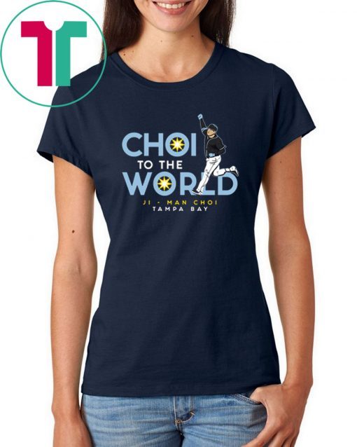 Choi To The World Shirt