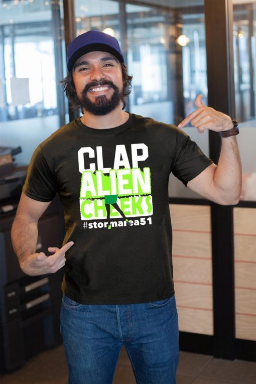 Clap Alien Cheeks Storm Area 51 Unisex Tee Shirt