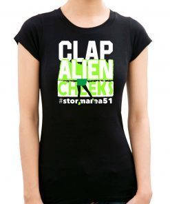 Clap Alien Cheeks Storm Area 51 Unisex Tee Shirt