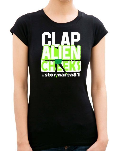 Clap Alien Cheeks Storm Area 51 Unisex Tee Shirt