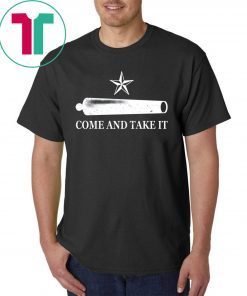 Come And Take It Gift T-Shirt