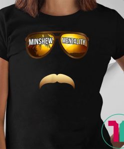 Cool Mustache and Sunglasse Minshew Mentality T-Shirt