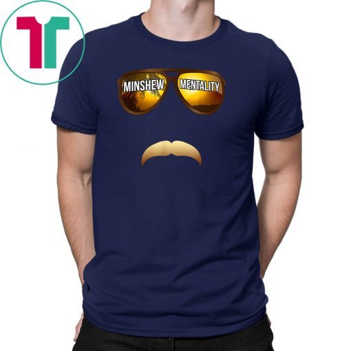 Cool Mustache and Sunglasse Minshew Mentality T-Shirt