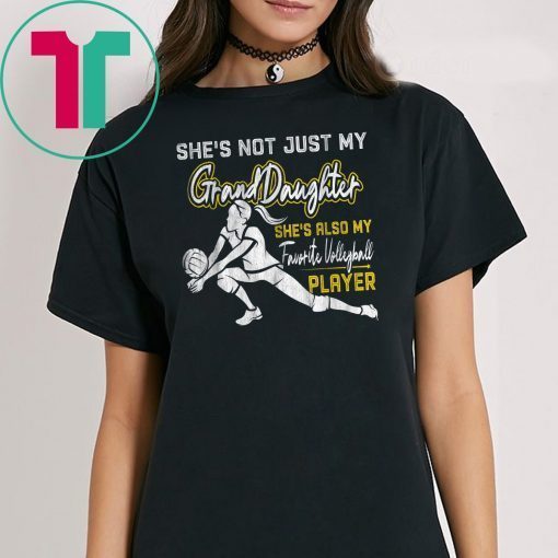 Cool She's Not Just My Granddaughter Volleyball Player Tee T-Shirt