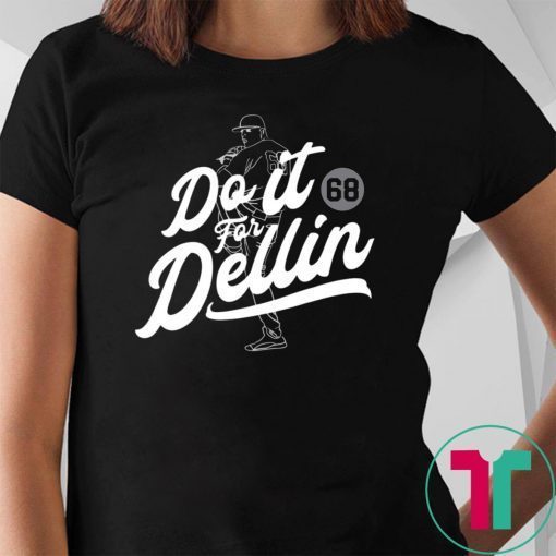 DO IT FOR DELLIN Tee Shirt