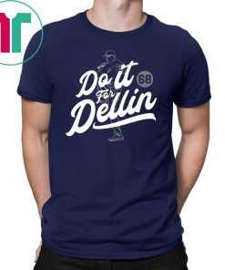 DO IT FOR DELLIN Tee Shirt