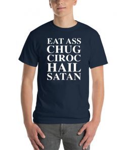 Dillon Francis Eat Ass Chug Ciroc Hail Satan Shirt