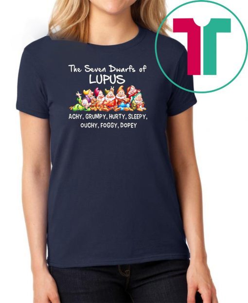 Disney cartoon the seven dwarfs of lupus achy grumpy hurty sleepy ouchy foggy dopey shirt