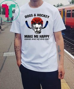 Dogs and hockey make me happy humans make my head hurt shirt