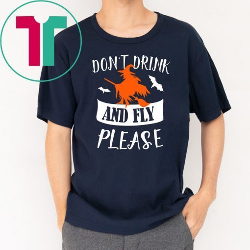 Don't drink and fly please halloween shirt