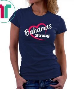 Dorian Hurricane Bahamas Strong Heart 2019 Tee Shirts