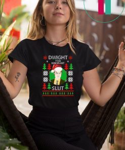 Dwight you ignorant slut Christmas sweatshirt Tee Shirt