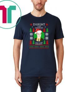 Dwight you ignorant slut Christmas sweatshirt Tee Shirt