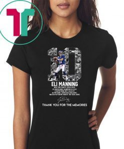 Eli Manning 10 Thank You For The Memories Shirt