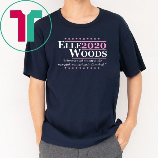 Elle Woods 2020 shirt